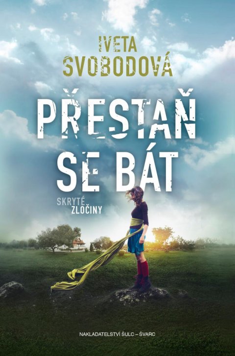 Svobodová Iveta: Přestaň se bát Svobodová Iveta: Přestaň se bát