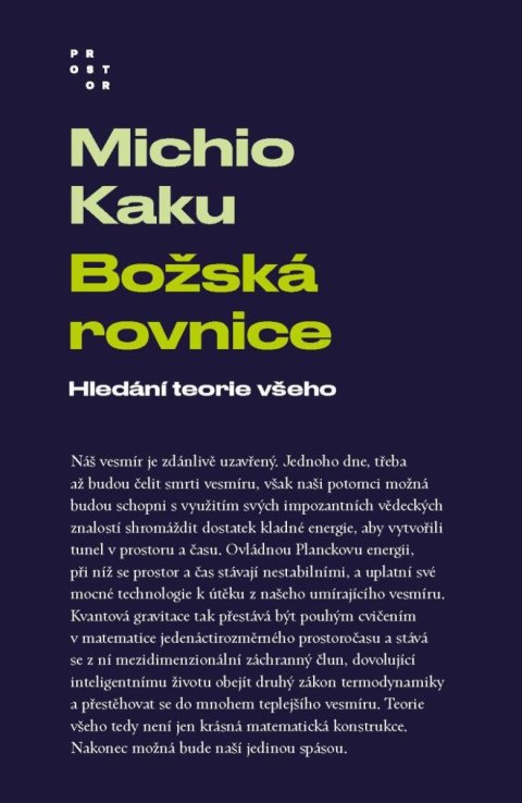 Kaku Michio: Božská rovnice - Hledání teorie všeho Kaku Michio: Božská rovnice - Hledání teorie všeho