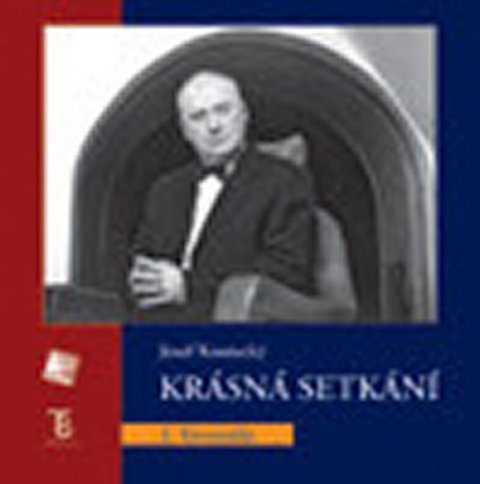 Koutecký Josef: Krásná setkání