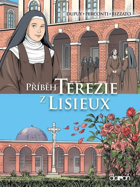 Dupuy Coline: Příběh Terezie z Lisieux Dupuy Coline: Příběh Terezie z Lisieux