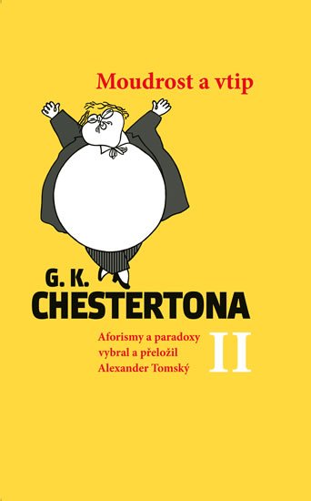 Tomský Alexander: Moudrost a vtip G. K. Chestertona II