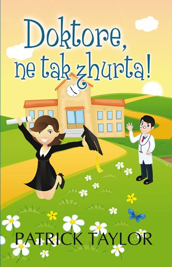 Taylor Patrick: Doktore, ne tak zhurta! Taylor Patrick: Doktore, ne tak zhurta!