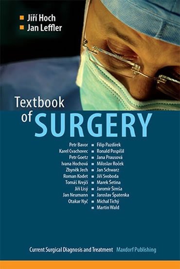 Hoch Jiří, Leffler Jan,: Textbook of Surgery - Current Surgical Diagnosis and Treatment (anglicky) Hoch Jiří, Leffler Jan,: Textbook of Surgery - Current Surgical Diagnosis and Treatment (anglicky)