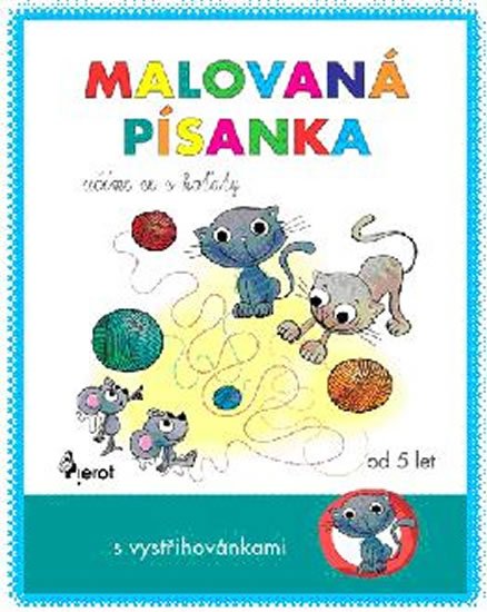 Řezníčková - Hauptová Petra: Malovaná písanka - učíme se s koťaty Řezníčková - Hauptová Petra: Malovaná písanka - učíme se s koťaty