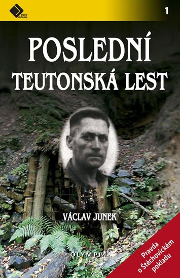 Junek Václav: Poslední teutonská lest - Pravda o štěchovickém pokladu Junek Václav: Poslední teutonská lest - Pravda o štěchovickém pokladu