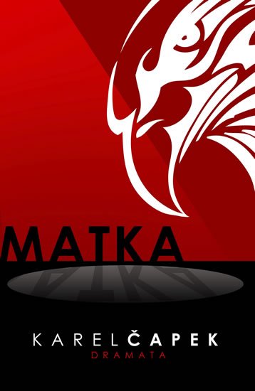 Čapek Karel: Matka Čapek Karel: Matka