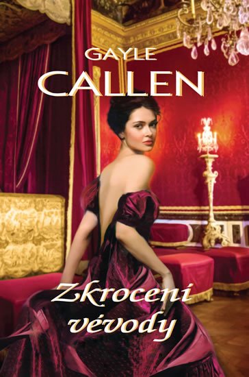 Callen Gayle: Zkrocení vévody