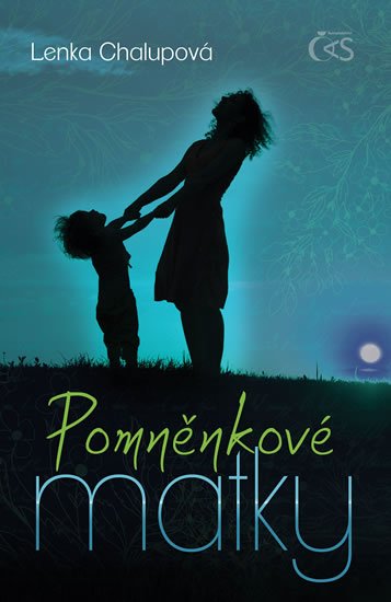 Chalupová Lenka: Pomněnkové matky
