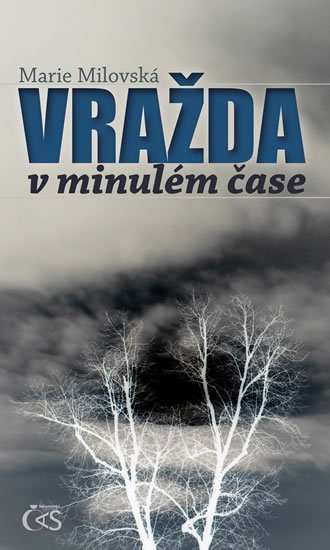 Milovská Marie: Vražda v minulém čase Milovská Marie: Vražda v minulém čase
