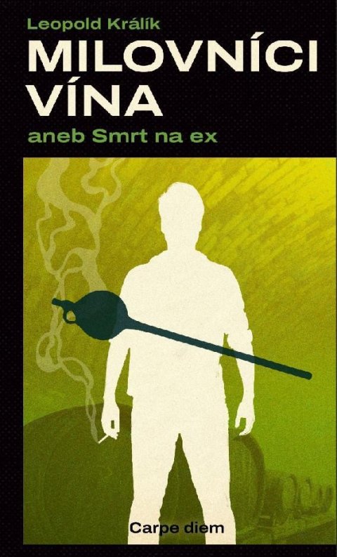 Králík Leopold: Milovníci vína aneb Smrt na ex