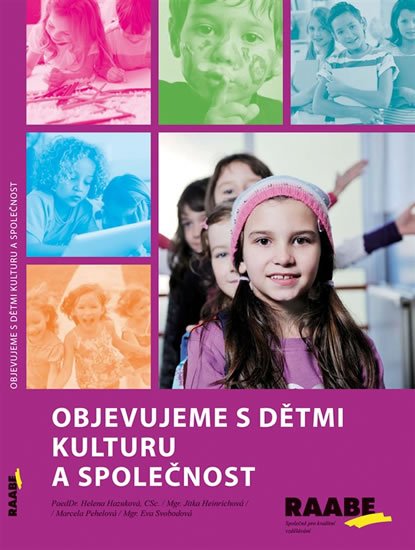 Hazuková Helena: Objevujeme s dětmi kulturu a společnost Hazuková Helena: Objevujeme s dětmi kulturu a společnost
