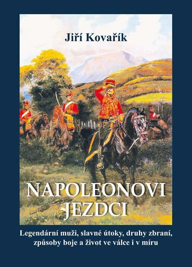 Kovařík Jiří: Napoleonovi jezdci Kovařík Jiří: Napoleonovi jezdci