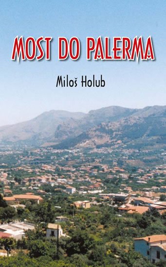 Holub Miloš: Most do Palerma Holub Miloš: Most do Palerma