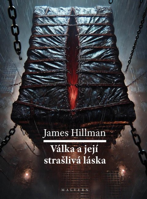 Hillman James: Válka a její strašlivá láska
