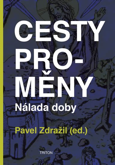 Zdražil Pavel: Cesty proměny - Nálada doby