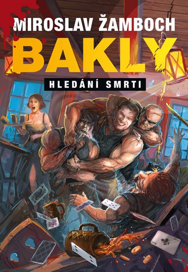 Žamboch Miroslav: Bakly - Hledání smrti Žamboch Miroslav: Bakly - Hledání smrti