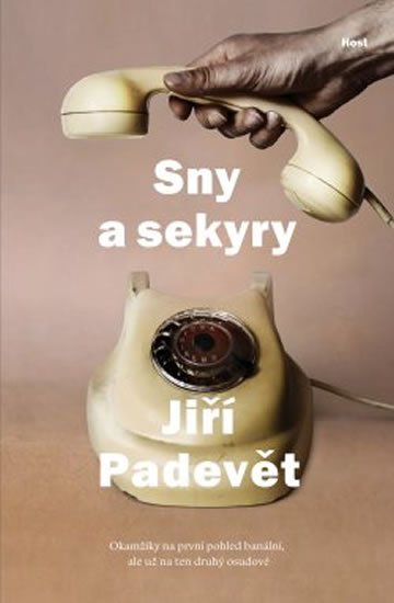 Padevět Jiří: Sny a sekyry