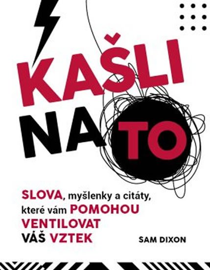 Dixon Sam: Kašli na to Dixon Sam: Kašli na to