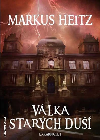 Heitz Markus: Exkarnace 1 - Válka Starých duší Heitz Markus: Exkarnace 1 - Válka Starých duší
