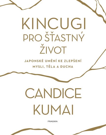 Kumai Candice: Kincugi pro šťastný život