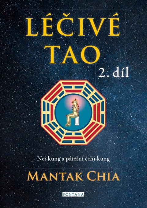 Chia Mantak: Léčivé tao 2 - Nej-kung a páteřní čchi-kung Chia Mantak: Léčivé tao 2 - Nej-kung a páteřní čchi-kung