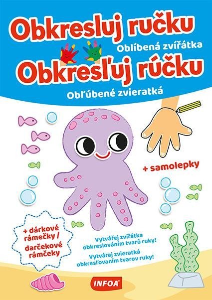 neuveden: Obkresluj ručku - Oblíbená zvířátka / Obkresľuj rúčku - Obľubené zvieratká 