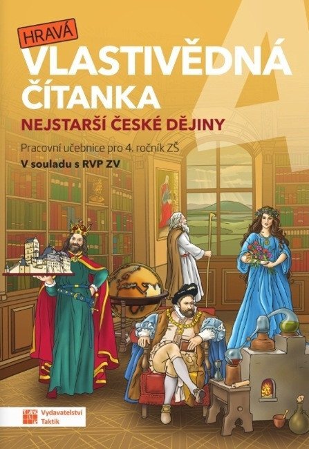 : Hravá vlastivědná čítanka 4 - Nejstarší české dějiny