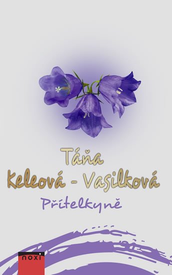 Keleová-Vasilková Táňa: Přítelkyně