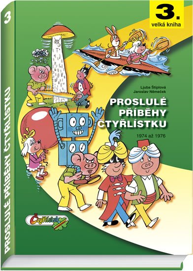 Štíplová Ljuba: Proslulé příběhy Čtyřlístku 1974 - 1976 / 3. velká kniha Štíplová Ljuba: Proslulé příběhy Čtyřlístku 1974 - 1976 / 3. velká kniha