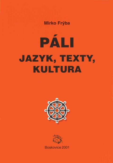 Frýba Mirko: Páli - jazyk, texty, kultura Frýba Mirko: Páli - jazyk, texty, kultura