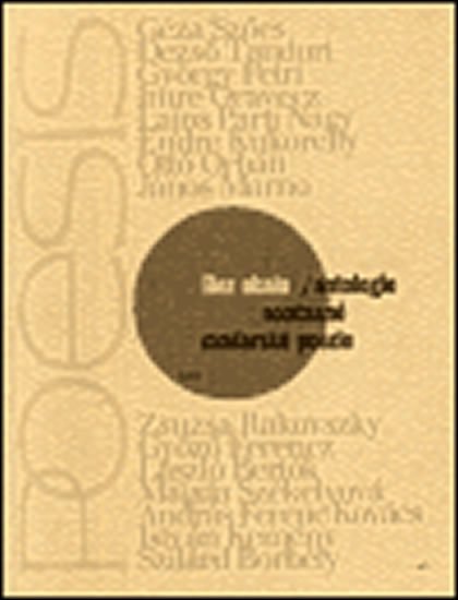 kolektiv autorů: Bez obalu - Antologie současné maďarské poezie kolektiv autorů: Bez obalu - Antologie současné maďarské poezie