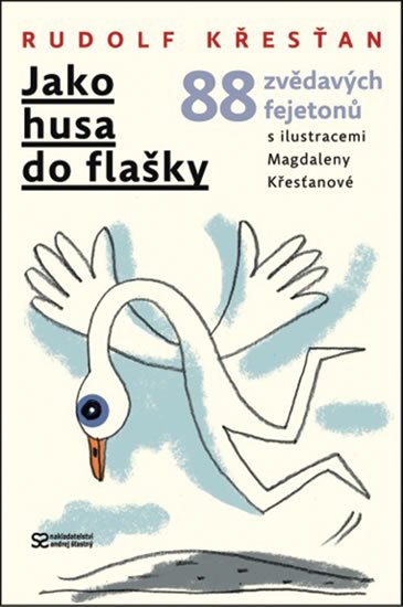 Křesťan Rudolf: Jako husa do flašky