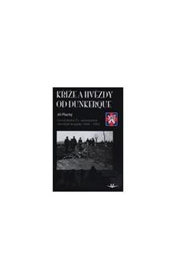 Plachý Jiří: Kříže a hvězdy od Dunkerque