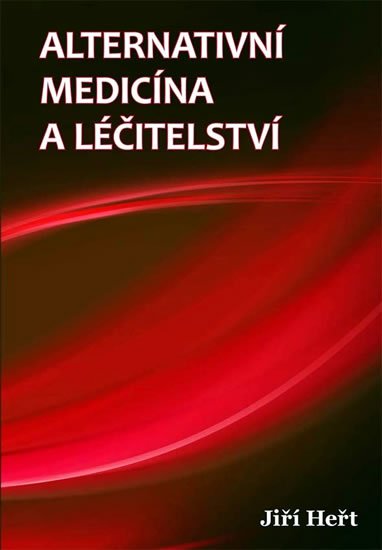 Heřt Jiří: Alternativní medicína a léčitelství