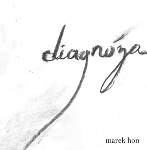 Hon Marek: Diagnóza