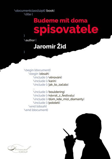 Žid Jaromír: Budeme mít doma spisovatele Žid Jaromír: Budeme mít doma spisovatele