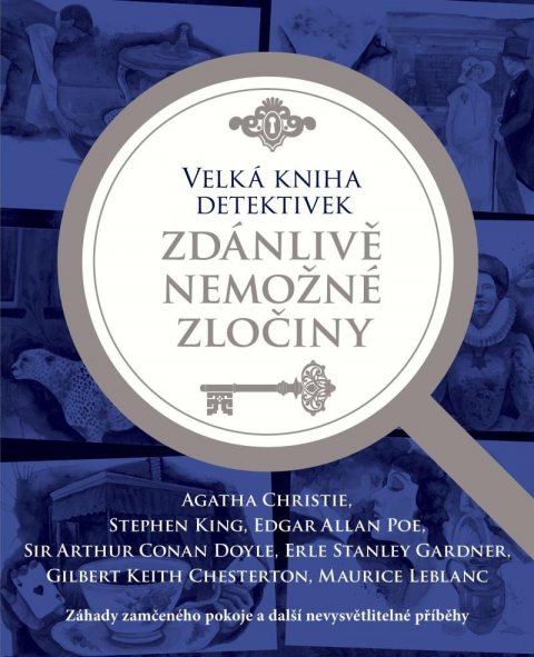 Christie Agatha: Velká kniha detektivek - Zdánlivě nemožné zločiny Christie Agatha: Velká kniha detektivek - Zdánlivě nemožné zločiny