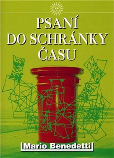 Benedetti Mario: Psaní do schránky času Benedetti Mario: Psaní do schránky času