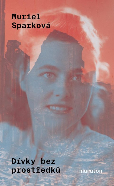 Sparková Muriel: Dívky bez prostředků