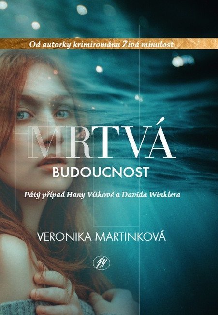 Martinková Veronika: Mrtvá budoucnost
