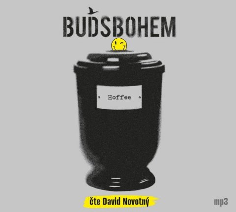 Hoffee: Buďsbohem - CDmp3 (Čte David Novotný)