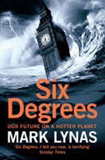 neuveden: Six Degrees : Our Future on a Hotter Planet