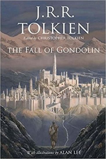 Tolkien John Ronald Reuel: The Fall of Gondolin
