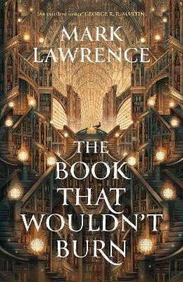 Lawrence Mark: The Book That Wouldn´t Burn (The Library 1)