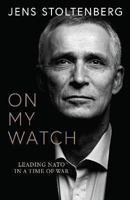 Stoltenberg Jens: On My Watch