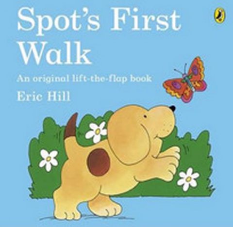 Hill Eric: Spot´s First Walk