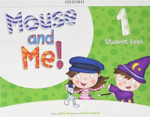 Vázquez Alicia: Mouse and Me! 1 Student Book Pack