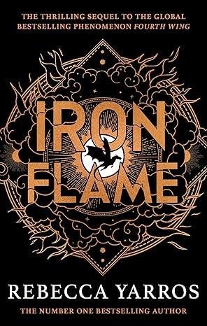 Yarros Rebecca: Iron Flame: The fiery sequel to the Sunday Times bestseller and TikTok sens Yarros Rebecca: Iron Flame: The fiery sequel to the Sunday Times bestseller and TikTok sens