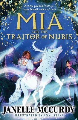 McCurdy Janelle: Mia and the Traitor of Nubis McCurdy Janelle: Mia and the Traitor of Nubis
