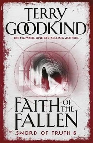 Goodkind Terry: Faith of the Fallen Goodkind Terry: Faith of the Fallen